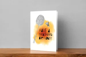 'Have a Smashing Birthday' Badminton Greeting Card