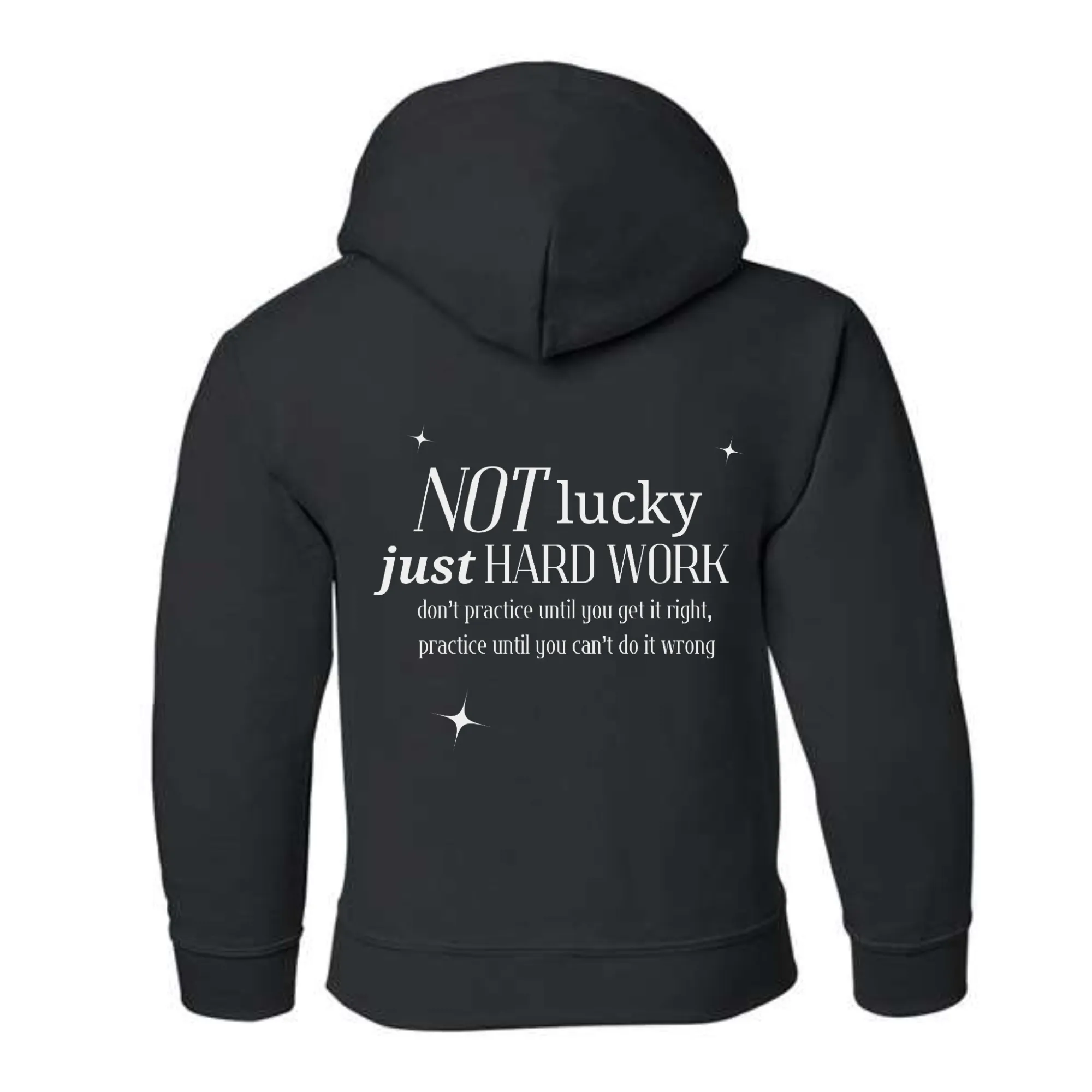 Not Lucky Just Hard Work Youth Hoodie